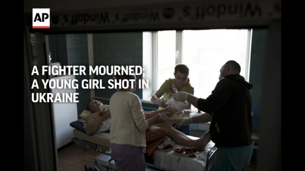 A Fighter Mourned; a Young Girl Shot in Ukraine