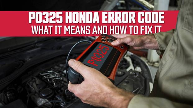 P0325-Honda-Error-Code-What-It-Means-And-How-To-Fix-It