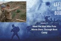 Left of Boom Episode 17: Meet the Man Who Puts Movie Stars Through Boot Camp